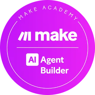Make AI Agent Builder certificate, Make Academy